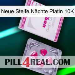 Neue Steife Nächte Platin 10K 32